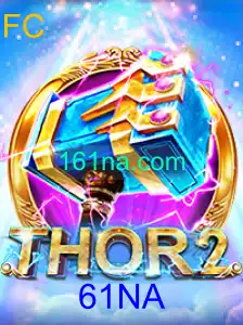 Thor2: Descubra a Jornada Épica e as Regras do Novo Jogo com 61NA